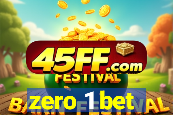 zero 1 bet